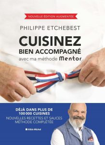 Cuisinez bien accompagné avec ma méthode Mentor (édition 2023): Dein ultimativer Kochbegleiter