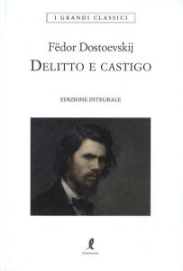 Delitto e Castigo. Ediz. Integrale - Ein unverzichtbarer Klassiker in italienischer Sprache