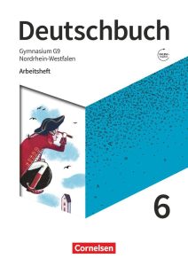 Deutschbuch Gymnasium Nordrhein-Westfalen Neue Ausgabe - Das umfassende Arbeitsheft für das 6. Schuljahr