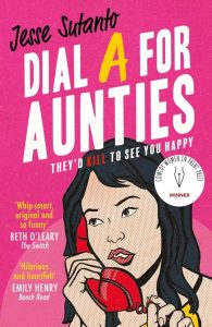 Dial A For Aunties: Der humorvolle romantische Debütroman und Gewinner des Comedy Women In Print Prize