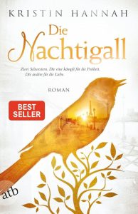 Die Nachtigall: Fesselnder Roman von Kristin Hannah