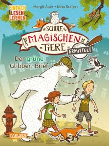 Die Schule der magischen Tiere ermittelt 1: Der grüne Glibber-Brief - Lesen lernen mit Spaß