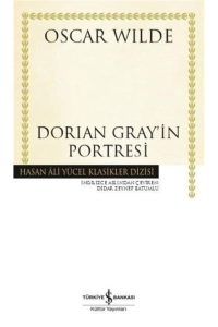 Dorian Grayin Portresi: Hasan Ali Yücel Klasikler Dizisi - Ein Meisterwerk der türkischen Literatur