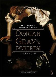 Dorian Gray'in Portresi (Ciltli): Açıklamalı ve Sansürsüz Basım - Ein Meisterwerk der türkischen Literatur