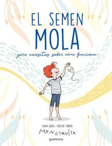 El semen mola: Pero necesitas saber cómo funciona (Menstruita) - Ein aufschlussreiches Buch für junge Leser