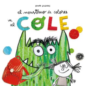 El monstruo de colores va al cole - Ein farbenfrohes Abenteuer für Kinder