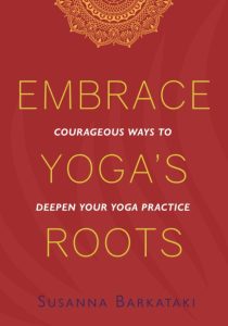 Embrace Yoga's Roots: Vertiefe deine Yoga-Praxis auf mutige Weise