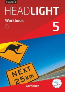 English G Headlight - Allgemeine Ausgabe / Band 5: 9. Schuljahr - Workbook mit Audio online: Ein Must-Have für das 9. Schuljahr