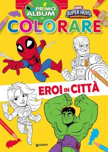 Eroi in città - Marvel Super Hero Adventures: Dein erstes Malbuch, farbenfrohe Ausgabe