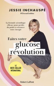 Faites votre glucose révolution: Die wissenschaftliche Formel zum Abnehmen und Wiedererlangen Ihrer Energie