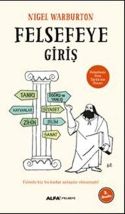 Felsefeye Giris: Felsefe Hic Bu Kadar Anlasilir Olmamisti – Ein einfacher Einstieg in die Philosophie