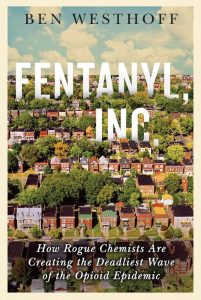 Fentanyl, Inc.: Wie abtrünnige Chemiker die tödlichste Welle der Opioid-Epidemie erschaffen