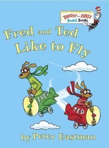 Fred und Ted mögen es zu fliegen - Ein spannendes Pappbilderbuch für junge Leser