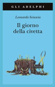 Giorno della civetta (Gli Adelphi) - Ein Muss für italienische Literaturfans