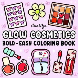 Glow Cosmetics: Ausmalbuch für Erwachsene und Kinder mit entspannenden Kosmetikdesigns