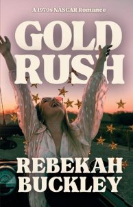 Gold Rush: Ein aufregender NASCAR-Roman aus den 1970ern