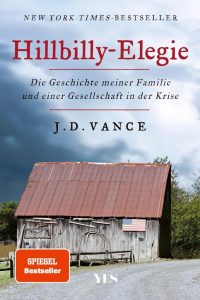 Hillbilly-Elegie: Bewegende Familiengeschichte und Gesellschaftsanalyse in einem