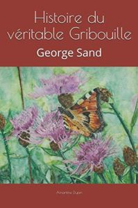 Histoire du véritable Gribouille von George Sand - Eine fesselnde französische Lektüre