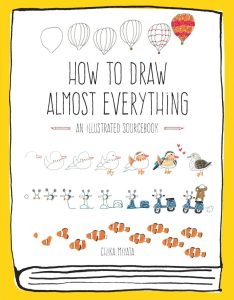 How to Draw Almost Everything: Ein illustrierter Leitfaden für angehende Künstler