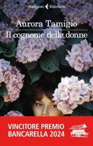 Il cognome delle donne (I narratori) - Ein italienisches Meisterwerk