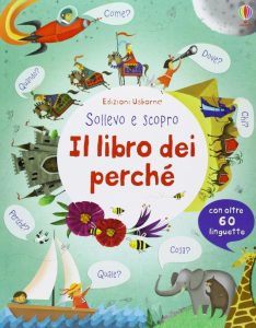 Il libro dei perché - Ein spielerisches Entdeckungsbuch für Kinder