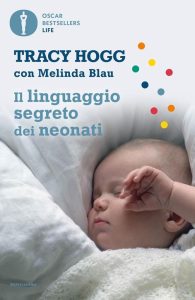 Il linguaggio segreto dei neonati - Das Geheimnis der Babysprache (Oscar Bestsellers Life)