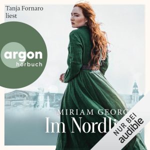 Im Nordlicht: Die Nordwind-Saga 2 - Ein atmosphärisches Hörbuch von Miriam Georg