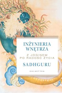 Inzynieria wnetrza: Z joginem po radość życia - Dein Weg zu innerer Zufriedenheit