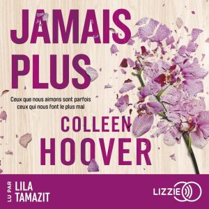 Jamais plus - Das französische Hörbuch von Colleen Hoover