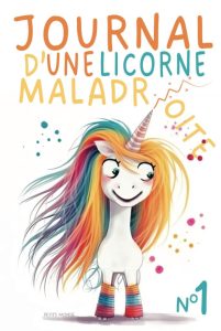 Journal d'une Licorne Maladroite - Dein magisches Leseerlebnis für Kinder von 6 bis 10 Jahren