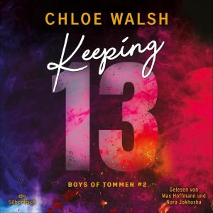 Keeping 13: Boys of Tommen 2 - Das mitreißende Hörbuch von Chloe Walsh