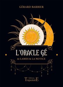 L'Oracle Gé - 61 lames & la notice - Coffret: Dein Wegweiser in die Welt der Orakel