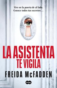 La asistenta te vigila (La asistenta 3) (SUMA, Band 3) - Spannender Thriller in Spanischer Sprache