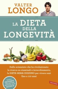 La dieta della longevità - Der Weg zur langen Lebensdauer durch richtige Ernährung