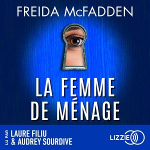 La femme de ménage - Das packende Hörbuch von Freida McFadden