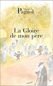 La gloire de mon pere: Souvenirs d'enfance, 1 - Ein nostalgisches Meisterwerk in französischer Sprache