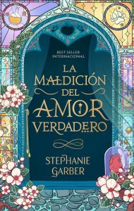 La maldición del amor verdadero - Ein fesselndes Fantasy-Abenteuer