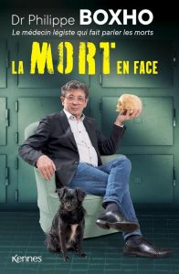 La mort en face: Das packende Buch von Dr. Philippe Boxho