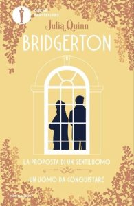 La proposta di un gentiluomo-Un uomo da conquistare. Serie Bridgerton. Spin-off (Oscar bestsellers) - Ein italienischer Bestseller