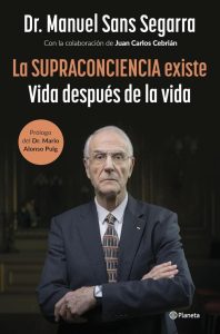 La Supraconciencia existe: Vida después de la vida - Ein erhellendes Buch über das Leben nach dem Tod