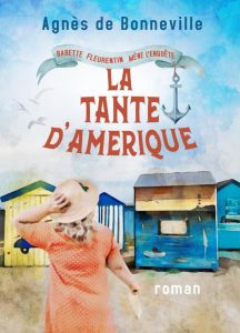 La Tante d'Amérique: cosy mystery à l'Oléronaise (Babette Fleurentin mène l'enquête, Band 3) - Spannung und Unterhaltung auf Französisch