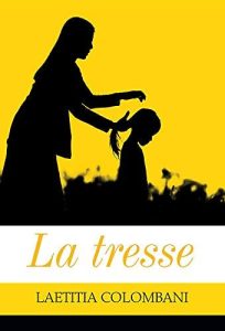 La Tresse - Ein meisterhaft erzählter Bestseller