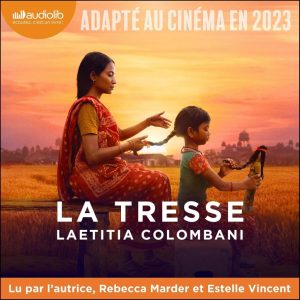 La tresse suivi d'un entretien avec l'auteure: Ein fesselndes Hörbuch von Laëtitia Colombani