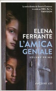 L'amica geniale: infanzia, adolescenza - Ein fesselnder Roman aus Italien