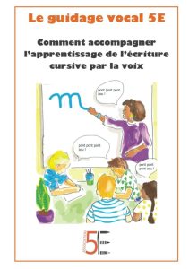Le guidage vocal 5E: Ein effektives Werkzeug zur Unterstützung des Erlernens der Schreibschrift