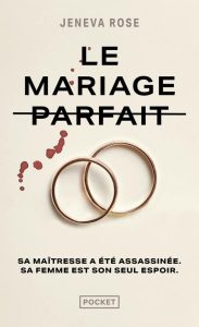 Le Mariage parfait - Dein perfekter Begleiter für eine spannende Lesezeit