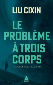 Le Problème à trois corps - Ein packender Sci-Fi Roman in Französisch