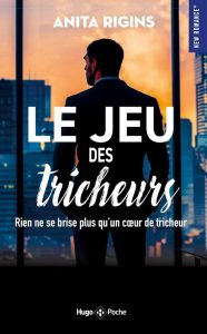 Le jeu des tricheurs: Rien ne se brise plus qu'un coeur de tricheur - Das fesselnde französische Taschenbuch