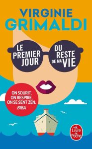 Le premier jour du reste de ma vie: Ein preisgekrönter französischer Bestseller