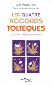 Les quatre accords toltèques (French Edition) - Ein Meisterwerk der spirituellen Literatur